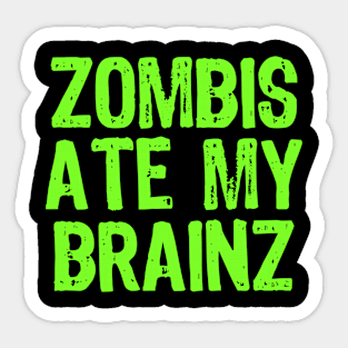 Zombies Eat  Brains Sticker